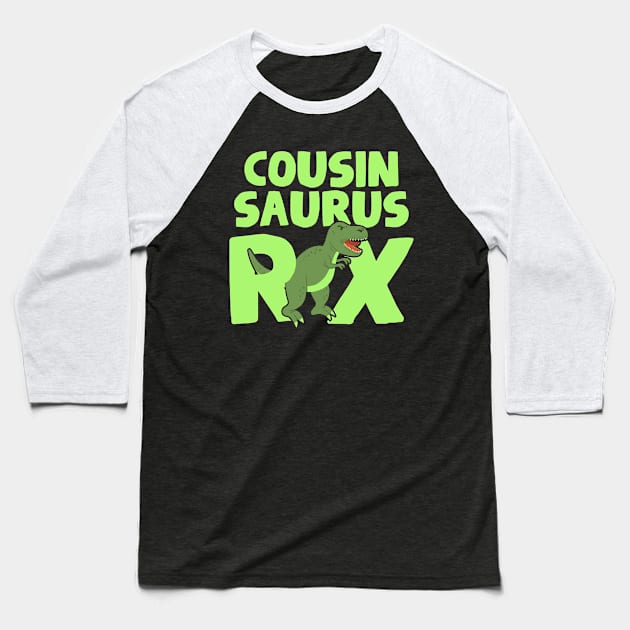 Cousin Crew Saurus Rex Dinosaur Baseball T-Shirt by CreativeGiftShop